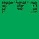 Sergeant - Seduced by Each and Every Shiny Object IBecame an Infant in a Sea of Glance ()
