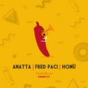 ANATTA, HONÜ & Fred Paci - Steam Rollin'