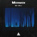 Mermen - My Way (Original Mix)