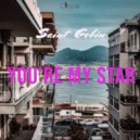 Saint Gobin - You're My Star