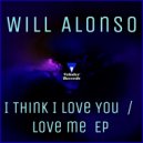 Will Alonso - I Think I Love You (Original Mix)