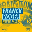 Franck Roger - Never Fall (Original Mix)