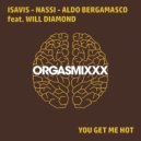 IsaVis, Nassi, Aldo Bergamasco feat. Will Diamond - You Get Me Hot (Original Mix)