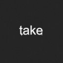 BlackRock - Take (slowed version)