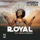 Andrew De La Foix Ft. Angela Johnson - Royal