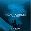 Ryan Audley - Hold Me (Original Mix)
