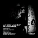 Carlos Cabrera - House Music (Alonso Villari Remix)