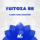 Feitoza [BR] - I Love This Country (Extended Mix)