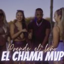 El Chama MVP - Prende el leño (Original Mix)