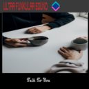 Ultra Funkular Sound - Talk To You