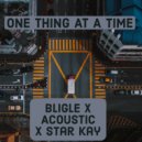 Bligle & Acoustic & Star Kay - One Thing At A Time ()