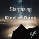 Kind Of Dope - Star Gazing (Original Mix)