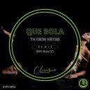 Tayson Kryss - Que Bola (Sr. Saco Remix)