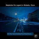 Maplanka Da Legend & Botasky, Doca - He Once Said (Persie Botta Remix)