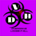 Overdrive - Loose It All (Radio Mix)