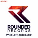 Ryno - Need To Breathe (Instrumental Mix)
