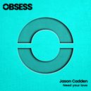 Jason Cadden - Need your love (Extended Mix)