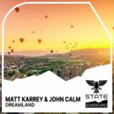 Matt Karrey & John Calm - Dreamland (Extended Mix)