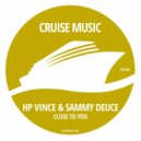 HP Vince, Sammy Deuce - Close To You (Radio Edit)