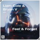 Liam Cole & Bryan V - Feel Forget
