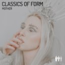 Classics Of Form & Wilhaeven - Mother (Wilhaeven\'s Under Glass Remix) (Wilhaeven Remix)