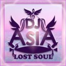Dj Asia - LOST SOUL (Mix)