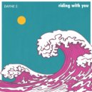 Dayne S - Riding With You (Original Mix)