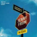 MATTN, Lukas Vane, Fonti - Jenny From The Block