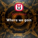 Slava Kunkel - Where we goin ()