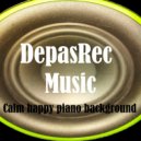 DepasRec - Calm happy piano background ()