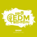 Hard EDM Workout - Ghost (Instrumental Workout Mix 140 bpm)
