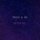 Touch & Go - Afterlife (Radio Edit)