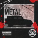 LO-KOST - METAL (Original Mix)