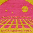 Franck Roger - See'Yava