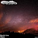 Bacid Live - Stars (Original Mix)