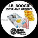 J.B. Boogie - Move And Groove (Original Mix)