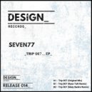 SEVEN77 - Trip 007 (Maty Badini Remix)