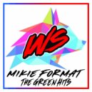 Mikie Format - Green Hit (Original Mix)