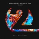 Sergiy Akinshin & MAQ with Ria Joyse - I\'m Alive (Extended Dub)