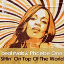 Beat Rivals & Phoebe One - Sittin\' On top Of The World (Radio Edit)