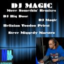 DJ Magic - Move Somethin\' (DJ Magic Original Mix)