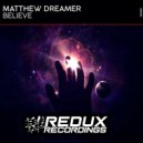 Matthew Dreamer - Believe (Original Mix)