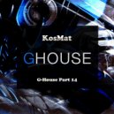 KosMat - G-House Part 14 ()