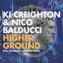 KI Creighton & Nico Balducci - Higher Ground (Vincenzo D\'amico Remix)