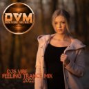Djs Vibe - Feeling Trance Mix 2022 ()