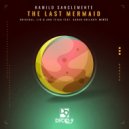 Kamilo Sanclemente Ft. Sarah Chilanti - The Last Mermaid