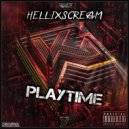 HelliXScream - Playtime (New Rules) (Extended)