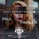 Paul Parker - Don\'t Forget My Love (Radio Edit)