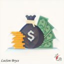 Leeson Bryce - Want that Money Longer ()