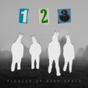 Pioneer of Deep Space - Раз, два, три ()